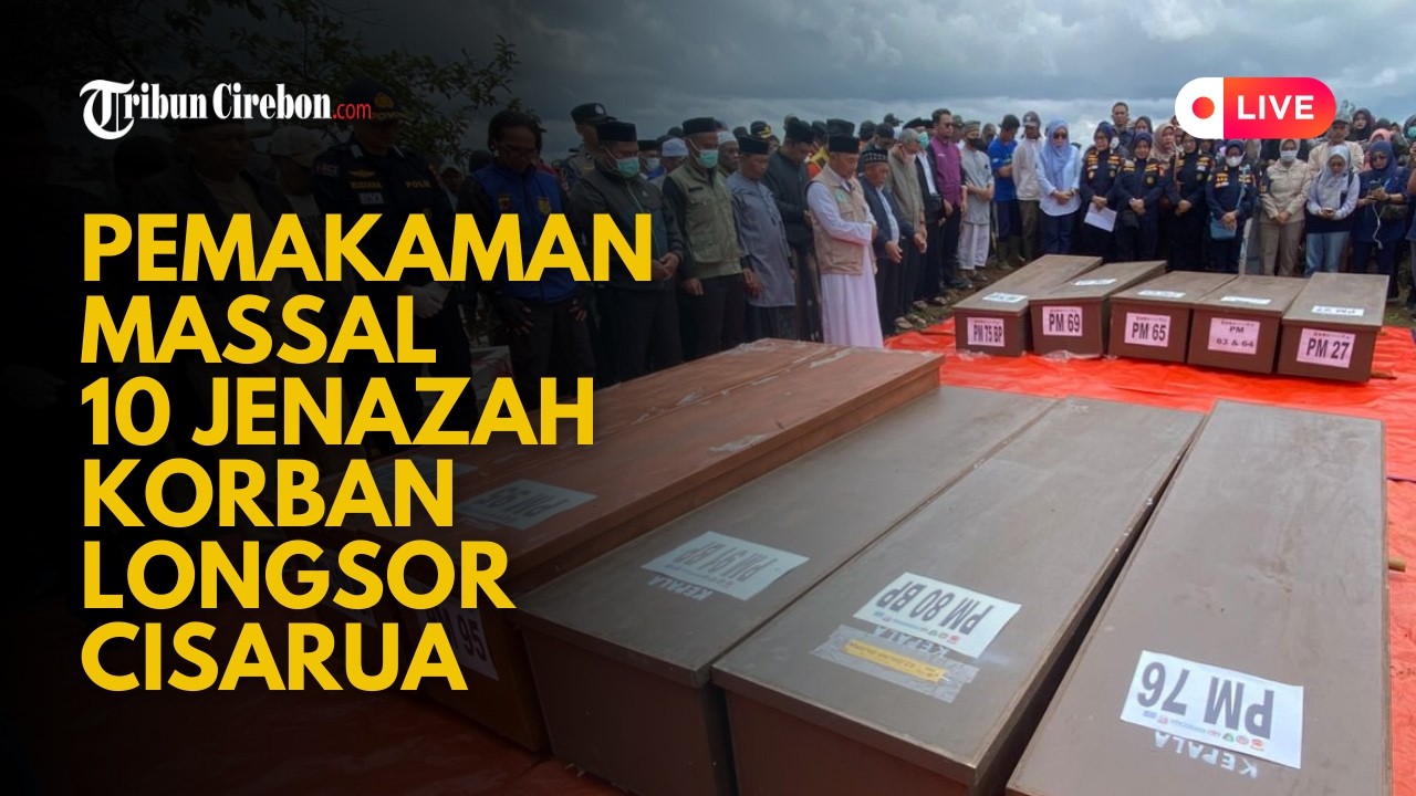 🔴 LIVE - Pemakaman Massal 10 Jenazah Tanpa Nama Korban Longsor Pasirlangu Bandung Barat