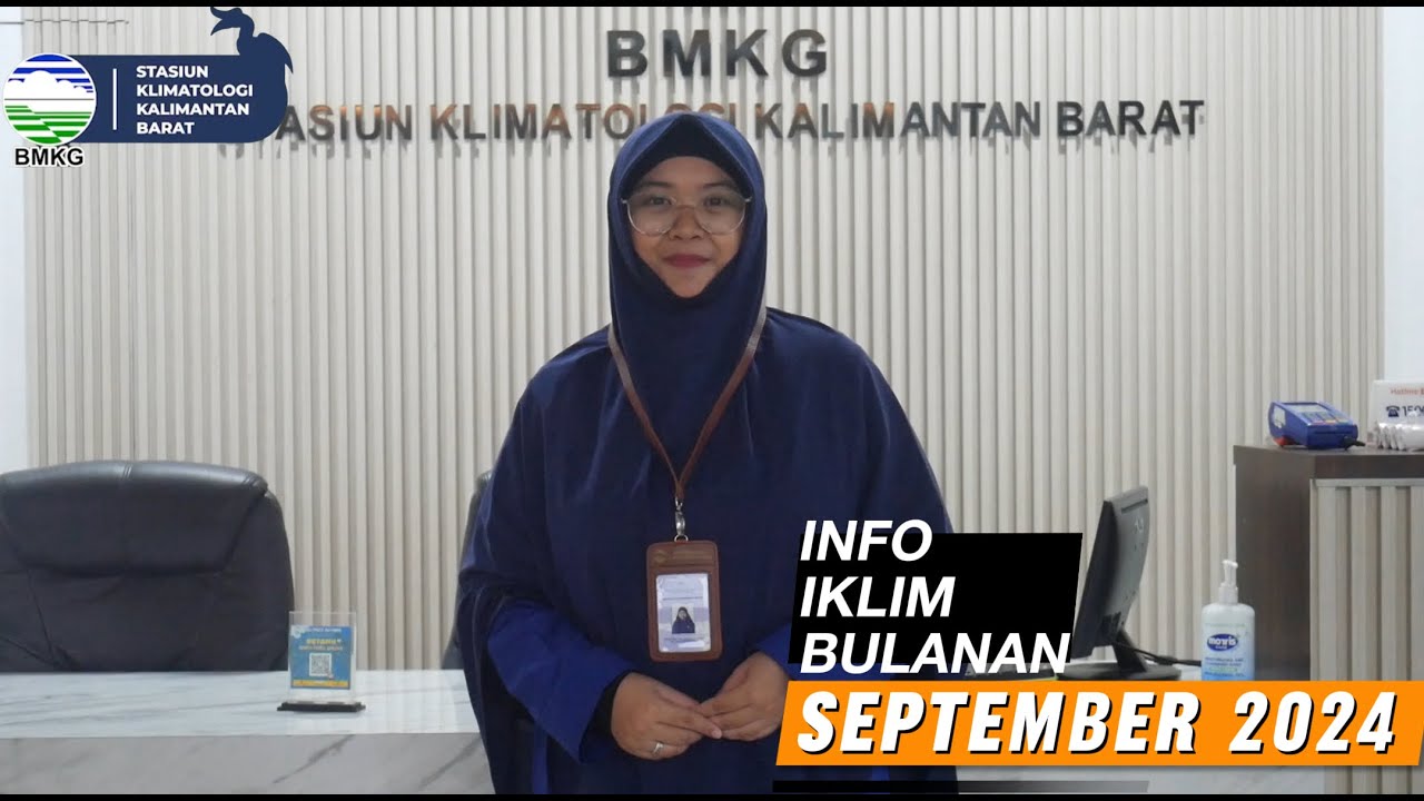 INFORMASI PRAKIRAAN IKLIM BULAN SEPTEMBER 2024 PROVINSI KALIMANTAN BARAT