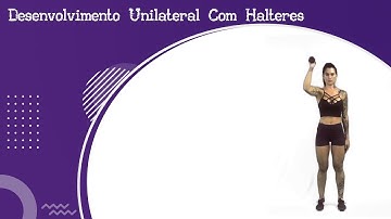 Desenvolvimento Unilateral Com Halteres