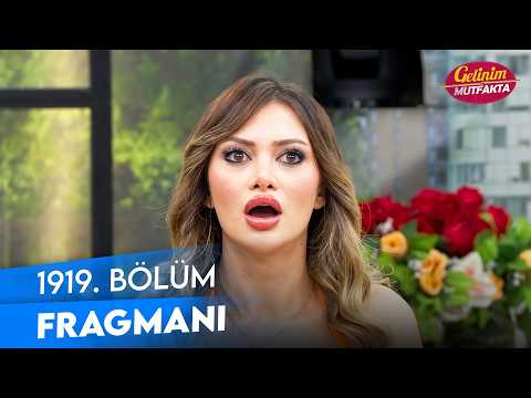 Gelinim Mutfakta 1919. Bölüm Fragmanı