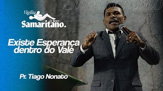 Existe Esperana Dentro Do Vale  Pr Tiago Nonato  O Bom Samaritano