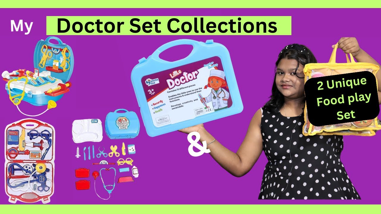 Doctor Set Collections & 2 Unique Food Play Set YouTube