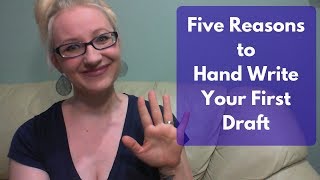 Five Reasons to Hand Write Your First Draft - Lenn Woolston