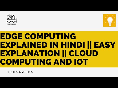 Edge Computing Explained In Hindi || Easy Explanation || Cloud Computing and IoT
