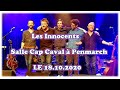 Capture de la vidéo Les Innocents Live 6 1⁄2 Tour  2020 [V.2+Complet] - Penmarch Salle Cap Caval