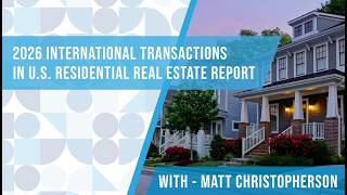2026 International Transactions in U.S. Residential Real Estate