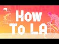 How To L.A. - What Does LA