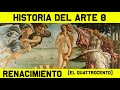 Historia del ARTE RENACENTISTA – El QUATTROCENTO – 🎨 HISTORIA DEL ARTE 8 🎨 (Documental renacimiento)