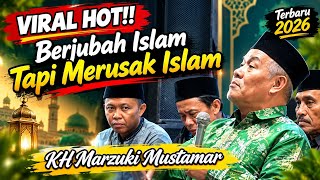 KAJIAN POLEMIK TENTANG HABAIB - KH MARZUKI  MU'TAMAR TERBARU