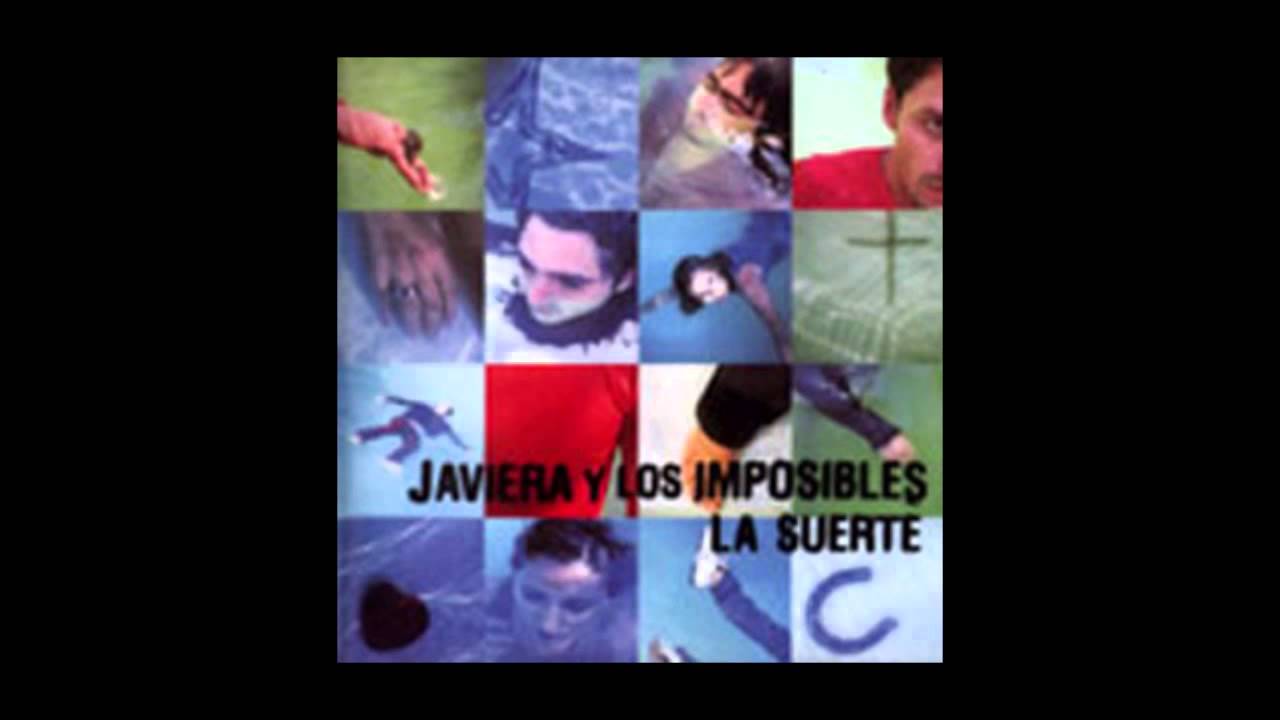 Watch Javiera y Los Imposibles - La Suerte on YouTube Watch Javiera y Los Imposibles - La Suerte on YouTube
