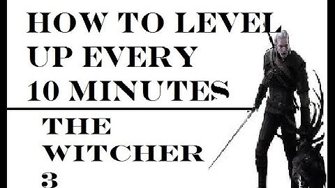 Unlimited XP Glitch - The Witcher 3 [Still Works after Patch 1.07]