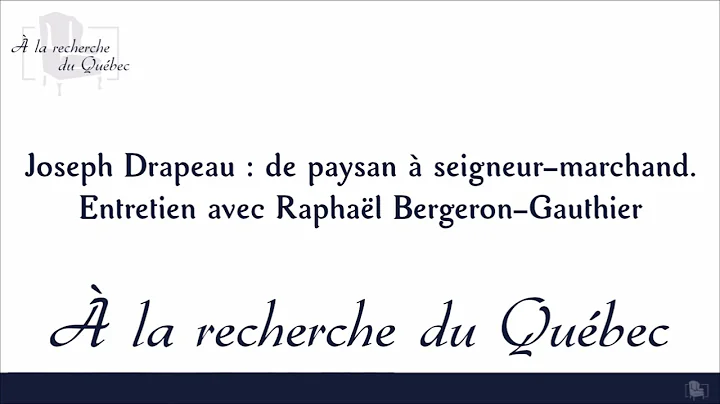 la recherche du Qubec #9 - Joseph Drapeau: paysan ...
