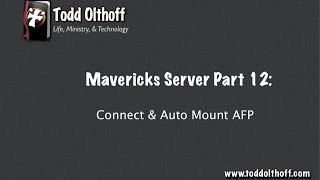 Mavericks Server Part 12: Connect & Auto Mount AFP Profile