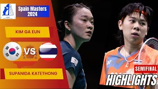 Kim Ga Eun (KOR) vs Supanida Katethong (THA) - SF | Spain Masters 2024