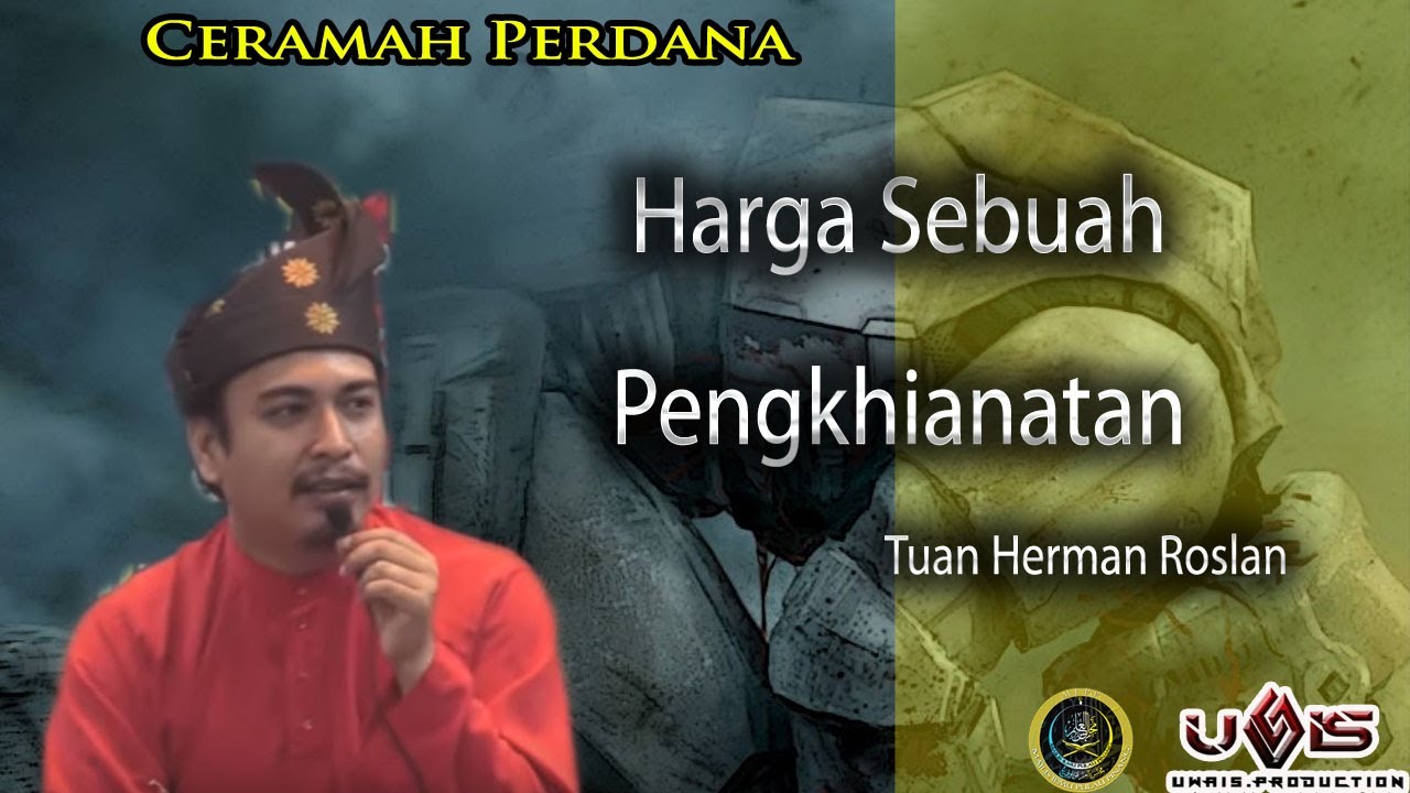 Harga Sebuah Pengkhianatan - Tuan Herman Roslan