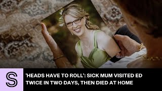 'Heads have to roll': Taranaki mum visited ED twice in two days, then died at home | Stuff.co.nz