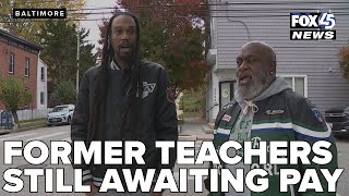 Former Baltimore teachers still awaiting pay after non-profit claims it completed payments