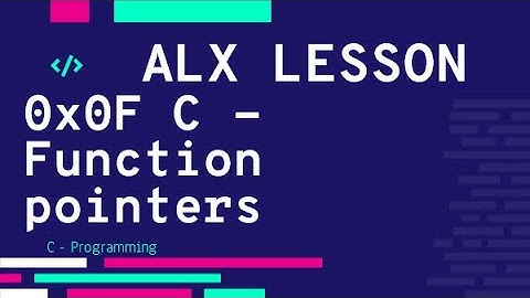 0x0F C - Function pointers فيديو الحل | ALX بالعربي