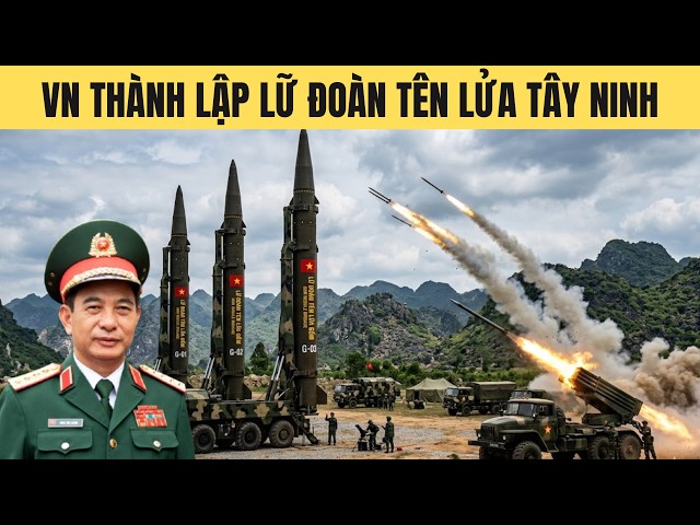 Việt Nam thành lập Lữ Đoàn Tên Lửa Tây Ninh-Campuchia trong tầm ngắm