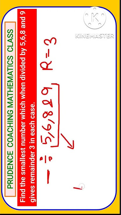 find-the-smallest-number-which-when-divided-by-5-6-8-and-9-gives