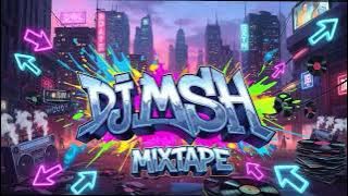 DJ MSH - MIXTAPE PART III 🔥