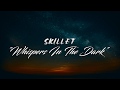 Skillet Whispers In The Dark Lyrics 