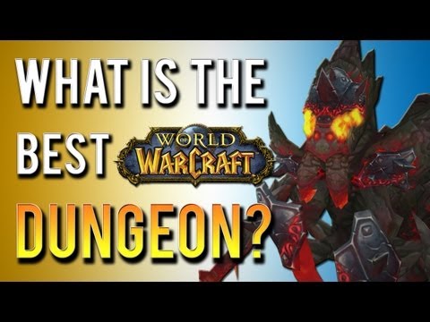 Top 5 Best Dungeons in World of Warcraft