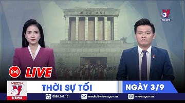 🔴[TRỰC TIẾP] Thời sự 24h cập nhật chiều 3/9 - Tin nóng Thế giới mới nhất – VNEWS