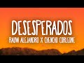 Desesperados – Rauw Alejandro x Chencho Corleone (Letra / Lyrics) 🎵