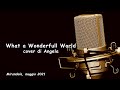 What a Wonderfull World - cover di Angela (byAM)