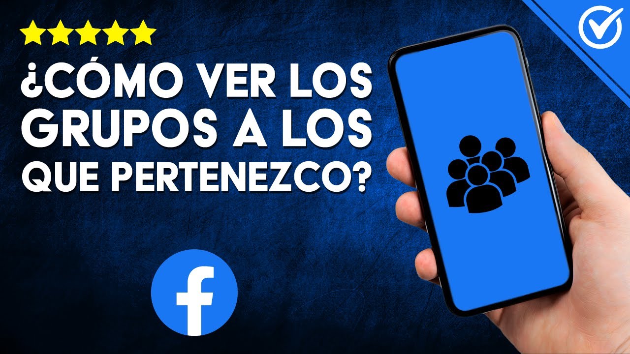 C mo VER Los GRUPOS De FACEBOOK En Los Que Estoy Explorar Y Gestionar