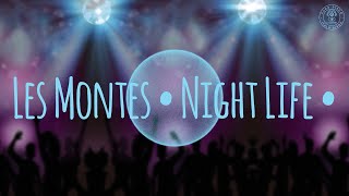 Les Montes - Night Life