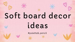 "Creative soft board ideas to brighten every corner!" screenshot 3
