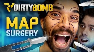 Dirty Bomb: Map Surgery