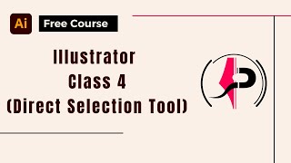 Adobe Illustrator Tutorial in Hindi (Class 4 - Direct Selection Tool)