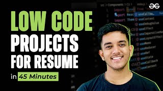 What is LOW CODE? Level Up Your Career with Sales Management Project | GeeksforGeeks