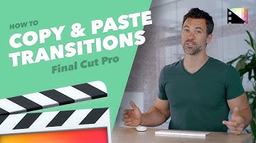 How to Copy and Paste Transitions in Final Cut Pro X