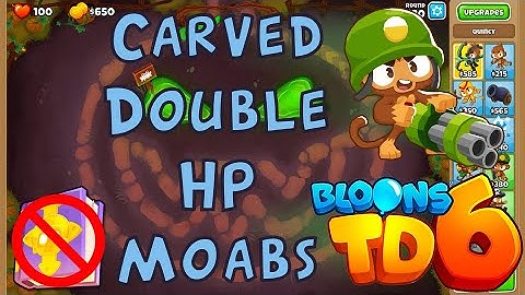 Bloons TD 6 | Carved Double HP Moabs | No MK No Powers Used Walkthrough / Strategy