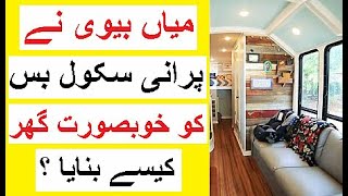 Couple Turned an Old School Bus into their Beautiful House