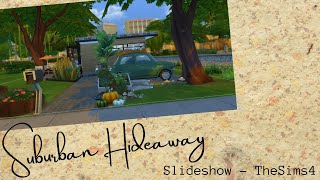 Suburban Hideaway - Slideshow - TheSims4