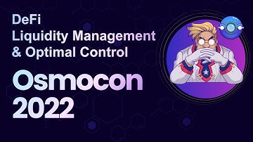 DeFi Liquidity Management and Optimal Control | OsmoCon 2022