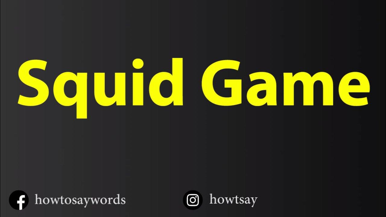 How To Pronounce Squid Game - YouTube