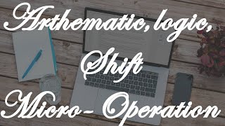 1.6 ARTHEMETIC LOGIC SHIFT MICRO OPERATION(COA)