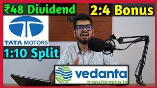 Vedanta Ltd • Tata Motors + 9 Stocks Declared High Dividend, Bonus & Split With Ex Date's