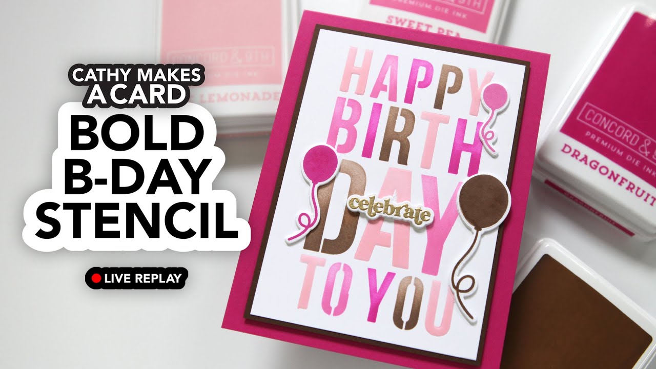 Cathy Makes a Card Live: Using a fun birthday stencil (and making some ...