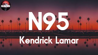 Kendrick Lamar - N95 📝Lyrics