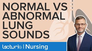 Normal And Abnormal Breath Sounds Explained Physical Assessment Lecturio Nursing