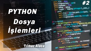 Python -Dosya İşlemleri -2