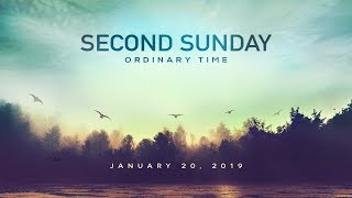 Weekly Catholic Gospel Reflection For January 20, 2019 | The Second Sunday of Ordinary Time