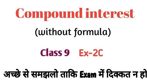 compound interest without formula class 9 icse Selina Ex-2C full chapter||icse|| class-9th||ch-2